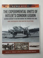The Experimental Units of Hitler's Condor Legion: German Aircraft in Action