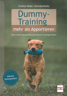 Dummy-Training mehr als Apportieren Ratgeber/Hund/Hunde/Erziehung/Training/Buch