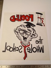 Vintage  Iron -On / Heat Transfer I Fooled the Whole School   - NT25