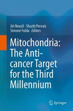 Jiri Neuzil (u. a.) | Mitochondria: The Anti-...