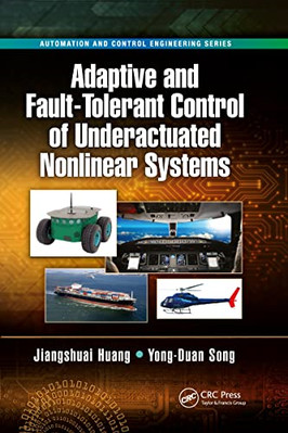 Adaptive and Fault-Tolerant Control of Underactuated No - Paperback NEW Huang, J