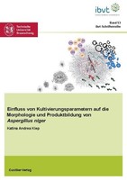 Einfluss Von Kultivierungsparametern Auf Die Morphologie Und Produktbildung Von