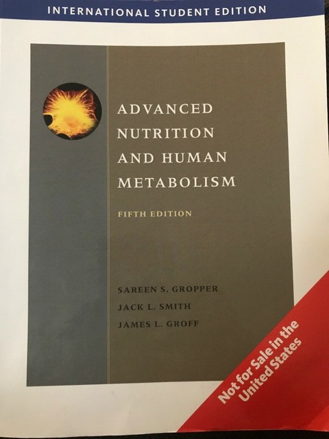 ADVANCED NUTRITION AND HUMAN METABOLISM SAREEN GROPPER PDF visual data 5
