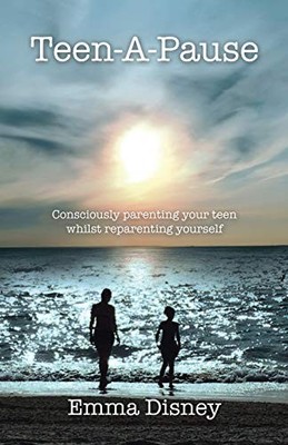 Teen-A-Pause: Consciously parenting yo..., Disney, Emma