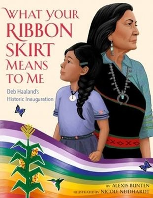 What Your Ribbon Skirt Means to Me : Deb Haaland's Historic Inaug