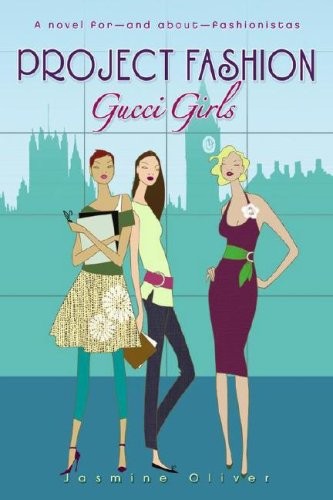 GUCCI GIRLS (PROJECT FASHION) By Jasmine Oliver *Excellent Condition*
