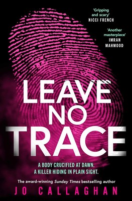Jo Callaghan / Leave No Trace /  9781398511231