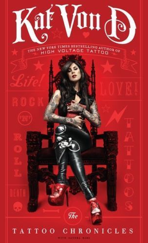 The Tattoo Chronicles [hardcover] Von D, Kat [Oct 26, 2010]