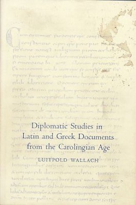 Diplomatic Studies in Latin and Greek Documents from the Carolingian Age. 986950