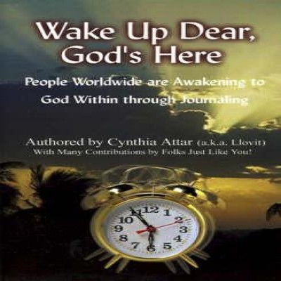 Wake Up Dear God's Here People Worldwide Are Awakening to God Wit