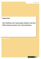 Richard Seel | Der Einfluss Der Nationalen Kultur Auf Den Effectuation-Ansatz...
