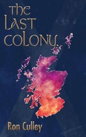 The Last Colony Ron Culley Taschenbuch Kartoniert / Broschiert Englisch 2019