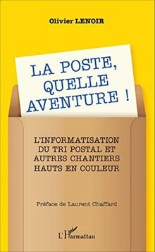 La Poste, quelle aventure ! von LENOIR OLIVIER | Buch | Zustand gut