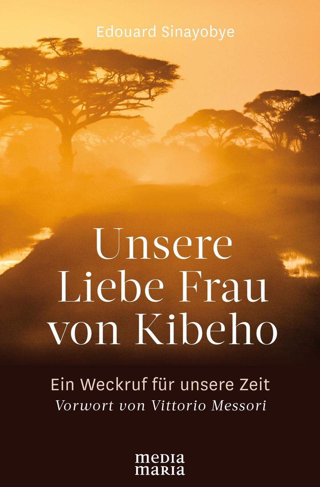 Thumbnail - Unsere Liebe Frau Von Kibeho | Edouard Sinayobye | Ein Weckruf Für