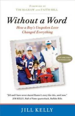 Without a Word: How a Boy's Unspoken Love Changed Everything - VERY GOOD