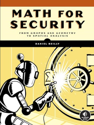 Applied Math for Security: A Pythonic Introduction to G - Paperback NEW Reilly,