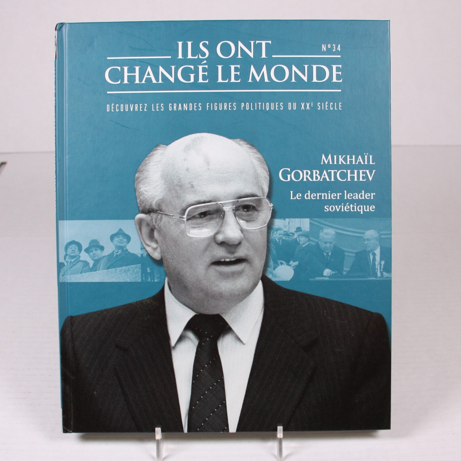 Ils Ont Changé Le Monde #34 : Mikhaïl Gorbatchev (Fr) Hachette Mint (403916)