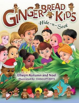 Gingerbread Kids Hide and Seek by Ellwyn Autumn Hardcover Book