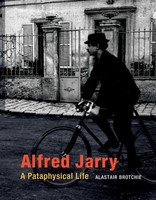 Alfred Jarry A Pataphysical Life Alastair Brotchie Taschenbuch Englisch 2015