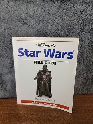Warman's Star Wars Field Guide: Values and Identification by Wells, Stuart W.