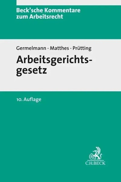 Arbeitsgerichtsgesetz. Arbgg | Kommentar | Claas-Hinrich Germelmann (U. A.)-image
