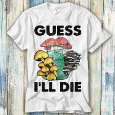 Magic Mushroom DND Guess I ll Die D20 T Shirt Meme Gift Top Tee Unisex 962