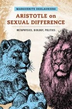 Aristotle on Sexual Difference : Metaphysics, Biology, Politics, Hardcover by...