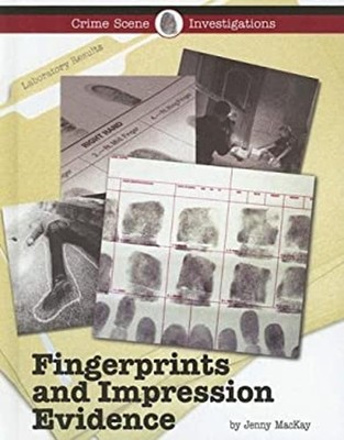 Fingerprints and Impression Evidence Jennifer, MacKay, Jenny MacK