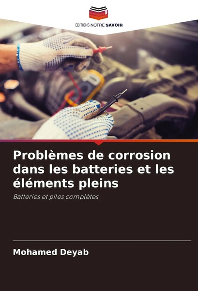 ProblèMes De Corrosion Dans Les Batteries Et Les éLéMents Pleins Mohamed Deyab-image
