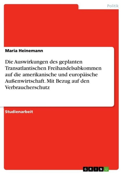 Die Auswirkungen Des Geplanten Transatlantischen Freihandelsabkommen Auf Die Ame-image