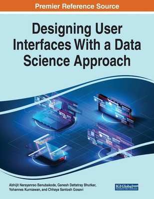 Designing User Interfaces With a Data Science Approach | Banubakode (u. a.)