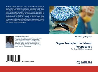 Organ Transplant in Islamic Perspectives Adam Adebayo Sirajudeen