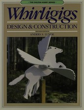 Whirligigs: Design and Construction Chilton Hobby Series - paperback Lunde...