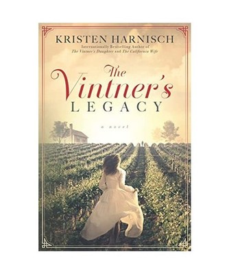 The Vintner's Legacy [Vintner's Daughter, Band 3], Harnisch, Kristen