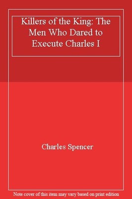Killers of the King: The Men Who Dared to Execute Charles I,Ch ,