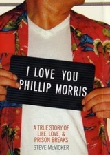 I Love You Phillip Morris by Steve Mcvicker