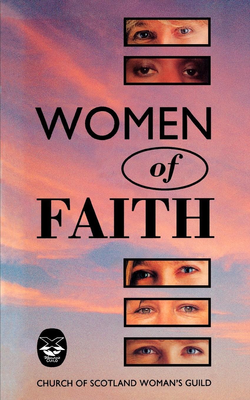 Thumbnail - Church Of Scotland Woman's Guild | Women Of Faith | Taschenbuch |