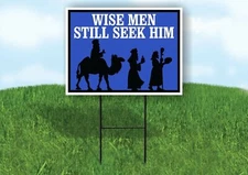 WISE MEN STILL SEEK HIM BLUE Yard Sign with Stand LAWN SIGN
