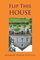 Herman David Battles | Flip This House | Taschenbuch | Englisch (2016) | Xlibris
