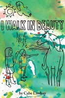 Cabe Lindsay | I Walk In Beauty | Buch | Englisch (2022) | Gebunden