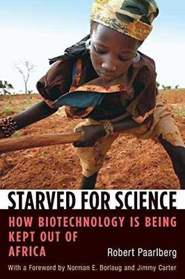 Starved for Science: How - Paperback, by Paarlberg Robert - Acceptable
