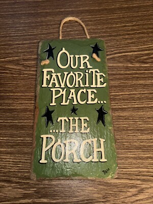 Our Favorite Place To Be  The Porch - Roof Slate Handcrafted Sign - Made By FPM