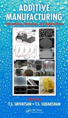 Additive Manufacturing : Innovations, Advances, and Applications, Hardcover b...