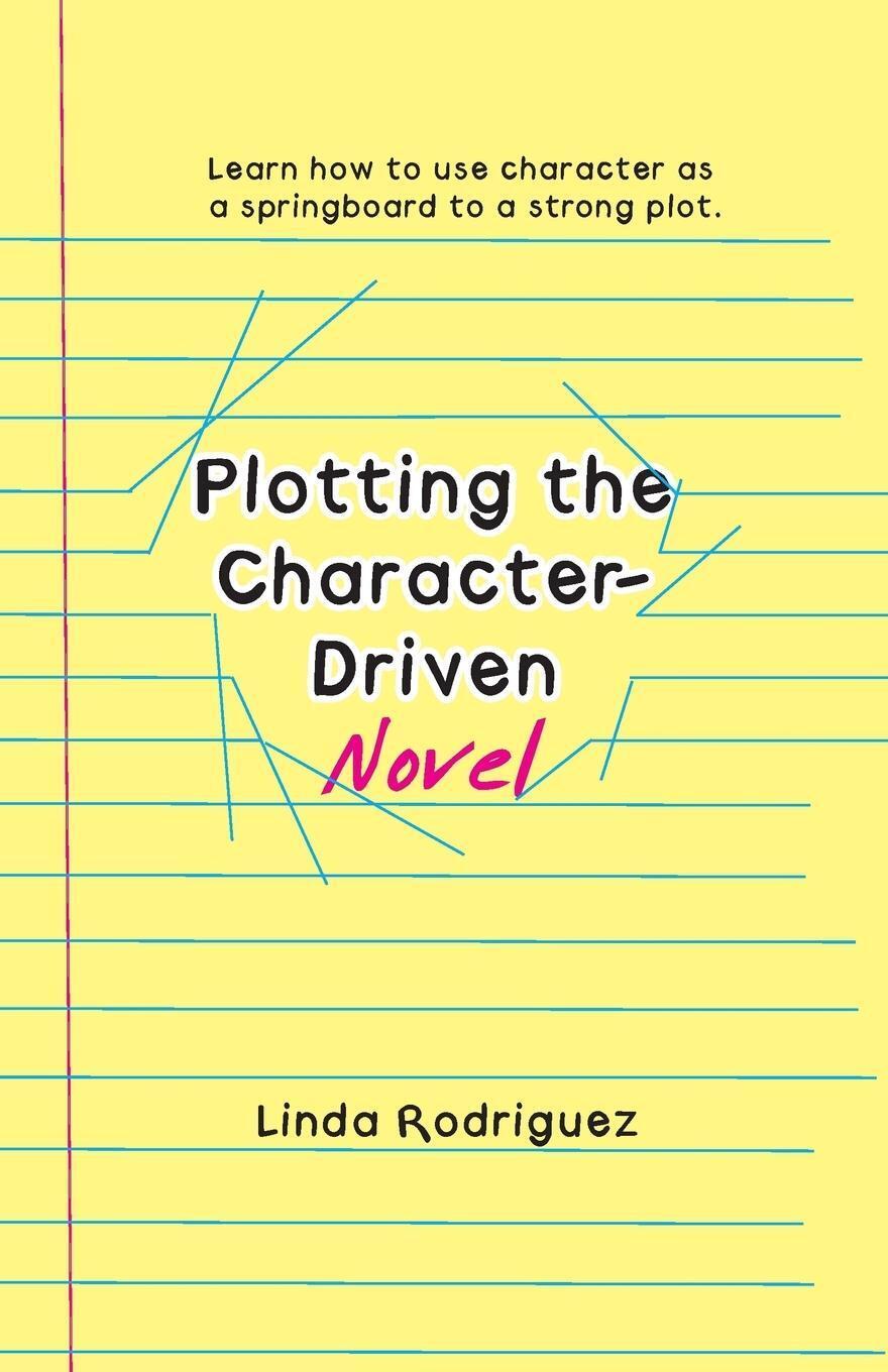 Thumbnail - Linda Rodriguez | Plotting The Character-driven Novel | Taschenbuch |