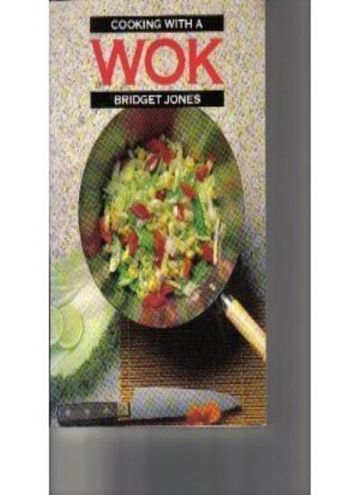 Cooking with a Wok By Bridget Jones. 9780600559818