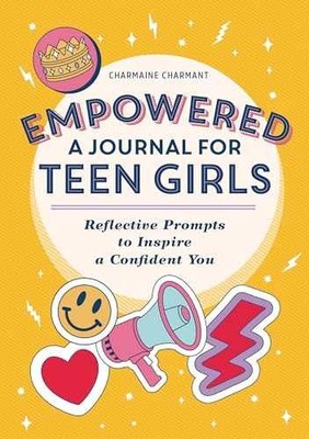 Empowered: A Journal for Teen - Paperback, by Charmant Charmaine - Very Good h