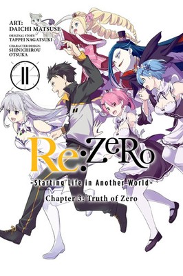 Re:ZERO -Starting Life in Another World-, Chapter 3: Truth of Zero, Vol. 11...