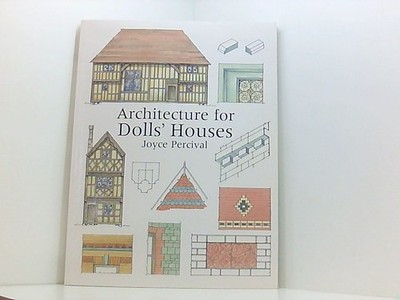 Architecture for Dolls' Houses Percival, Joyce: