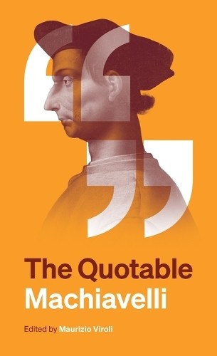 The Quotable Machiavelli by Niccol Machiavelli, Maurizio Viroli - - Image 5
