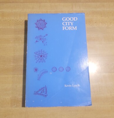 Good City Form By Kevin Lynch   1985 MIT Press Paperback Book